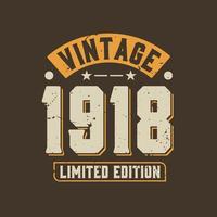 Vintage 1917 Limited Edition. 1917 Vintage Retro Birthday vector