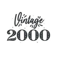 Born in 2000 Vintage Retro Birthday, Vintage 2000 vector