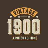 Vintage 1900 Limited Edition. 1900 Vintage Retro Birthday vector