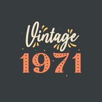 Vintage 1971. 1971 Vintage Retro Birthday vector