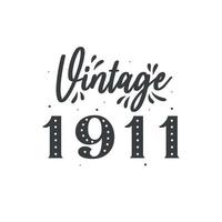 Born in 1911 Vintage Retro Birthday, Vintage 1911 vector