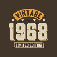 Vintage 1968 Limited Edition. 1968 Vintage Retro Birthday vector