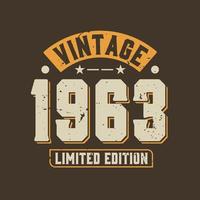 Vintage 1963 Limited Edition. 1963 Vintage Retro Birthday vector