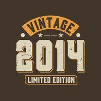 Vintage 2014 Limited Edition. 2014 Vintage Retro Birthday vector