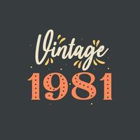 Vintage 1981. 1981 Vintage Retro Birthday vector