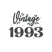 Born in 1993 Vintage Retro Birthday, Vintage 1993 vector