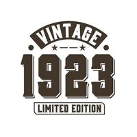 Born in 1923 Vintage Retro Birthday, Vintage 1923 Limited Edition vector