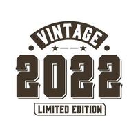 Born in 2022 Vintage Retro Birthday, Vintage 2022 Limited Edition vector