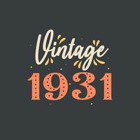 Vintage 1931. 1931 Vintage Retro Birthday vector