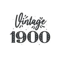 Born in 1900 Vintage Retro Birthday, Vintage 1900 vector