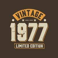 Vintage 1977 Limited Edition. 1977 Vintage Retro Birthday vector