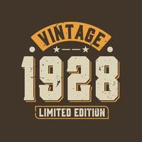 Vintage 1928 Limited Edition. 1928 Vintage Retro Birthday vector