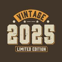 Vintage 2025 Limited Edition. 2025 Vintage Retro Birthday vector