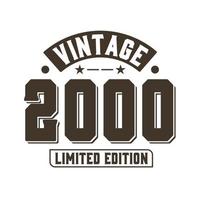 Born in 2000 Vintage Retro Birthday, Vintage 2000 Limited Edition vector