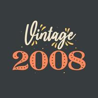 Vintage 2008. 2008 Vintage Retro Birthday vector