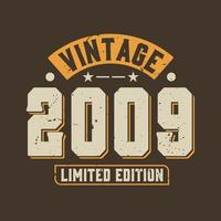 Vintage 2009 Limited Edition. 2009 Vintage Retro Birthday vector