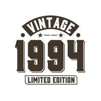 Born in 1994 Vintage Retro Birthday, Vintage 1994 Limited Edition vector