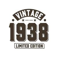 Born in 1938 Vintage Retro Birthday, Vintage 1938 Limited Edition vector