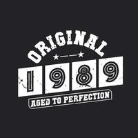 Born in 1989 Vintage Retro Birthday, Original 1989 Aged to Perfection vector