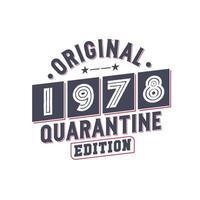 Born in 1978 Vintage Retro Birthday, Original 1978 Quarantine Edition vector