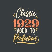 clásico de 1929 envejecido a la perfección. cumpleaños retro vintage de 1929 vector