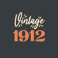 Vintage 1912. 1912 Vintage Retro Birthday vector