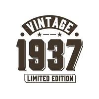 Born in 1937 Vintage Retro Birthday, Vintage 1937 Limited Edition vector