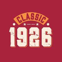 Classic 1926. 1926 Vintage Retro Birthday vector