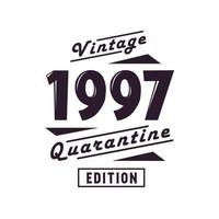 nacido en 1997 cumpleaños retro vintage, edición de cuarentena vintage 1997 vector