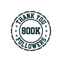 Thank you 800k Followers celebration, Greeting card for 800000 social followers. vector