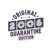 Born in 2006 Vintage Retro Birthday, Original 2006 Quarantine Edition vector