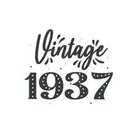 Born in 1937 Vintage Retro Birthday, Vintage 1937 vector