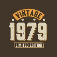 Vintage 1979 Limited Edition. 1979 Vintage Retro Birthday vector