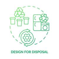 Design for disposal green gradient concept icon. Recycling of used products. Industrial ecology abstract idea thin line illustration. Isolated outline drawing. vector