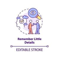 Remember little details concept icon. Showing interest. Step to charisma abstract idea thin line illustration. Isolated outline drawing. Editable stroke. vector