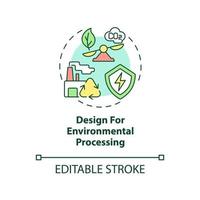 Design for environmental processing concept icon. Industrial ecology abstract idea thin line illustration. Isolated outline drawing. Editable stroke. vector