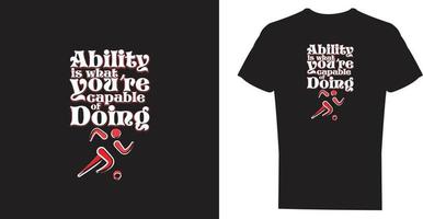 t-shirt design concept, Ability is what you're capable of doing, ready to print vector