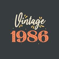 Vintage 1986. 1986 Vintage Retro Birthday vector