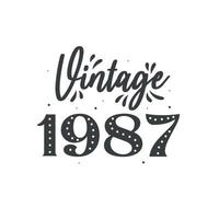 Born in 1987 Vintage Retro Birthday, Vintage 1987 vector