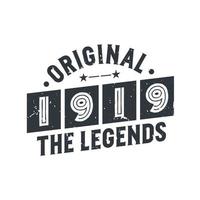 Born in 1919 Vintage Retro Birthday, Original 1919 The Legends vector