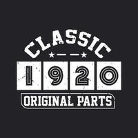 Born in 1920 Vintage Retro Birthday, Classic 1920 Original Parts vector
