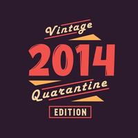 edición de cuarentena vintage 2014. cumpleaños retro de la vendimia 2014 vector
