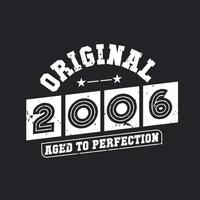 Born in 2006 Vintage Retro Birthday, Original 2006 Aged to Perfection vector