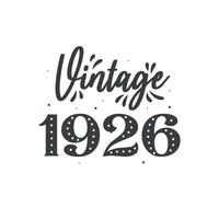 Born in 1926 Vintage Retro Birthday, Vintage 1926 vector