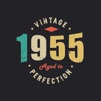 Vintage 1955 Aged to Perfection. 1955 Vintage Retro Birthday vector