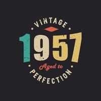 Vintage 1957 Aged to Perfection. 1957 Vintage Retro Birthday vector