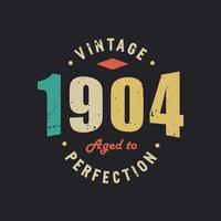 Vintage 1904 Aged to Perfection. 1904 Vintage Retro Birthday vector