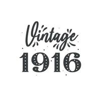 Born in 1916 Vintage Retro Birthday, Vintage 1916 vector