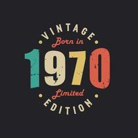 Vintage Born in 1970 Limited Edition vector