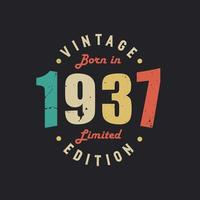 Vintage Born in 1937 Limited Edition vector